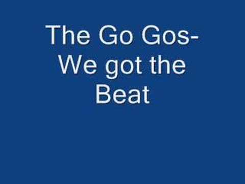 The Go Gos- We Got the Beat