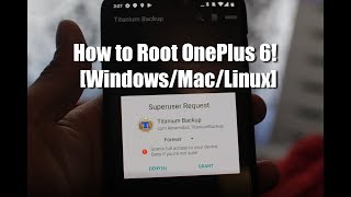 How to Root OnePlus 6! [Windows/Mac/Linux]