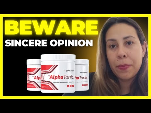 ⛔️ ALPHA TONIC ⚠️BEWARE⚠️ Alpha Tonic REVIEW - Alpha TONIC Supplement 2024!