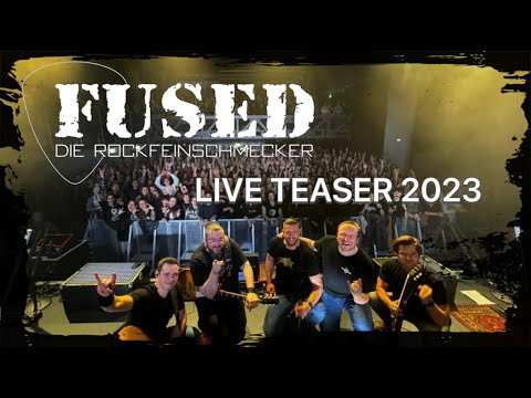 FUSED - Die Rockfeinschmecker - LIVE Teaser 2023