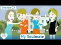 My Soulmate S03 EP11 Easy English Story Invite English