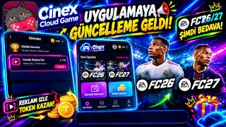 🔥 Cinex Cloud Game GÜNCELLENDİ! 🎁 Reklam İzle Token Kazan + FC 26/27 ÜCRETSİZ! 😱