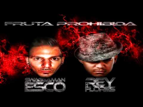 Rey Flores & Esco - Fruta Prohibida(JMBA Productions)