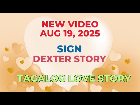 SIGN | DEXTER STORY | Tagalog Love Story | Love Station Manila