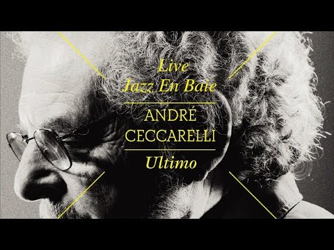 André Ceccarelli - Ultimo - Live @ Jazz En Baie