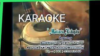 Download lagu MUTIARA HIDUPKU AGUNG JUANDA NEW PALLAPA|| karaoke versi dangdut lambada mp3 Download lagu MUTIARA HIDUPKU AGUNG JUANDA NEW PALLAPA|| karaoke versi dangdut lambada mp3