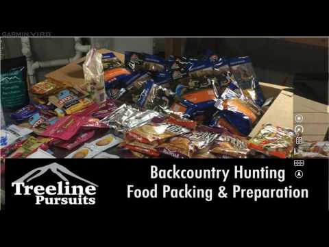 Backcountry Hunt Food Packing & Preparations