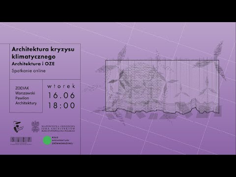 Architektura kryzysu klimatycznego. Architektura i OZE