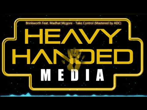 Brinkworth Feat. Madhat Mcgore - Take Control (Mastered by ADC)