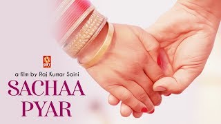 SACHHA PYAR Heart Touching Short Film , a film by Raj
