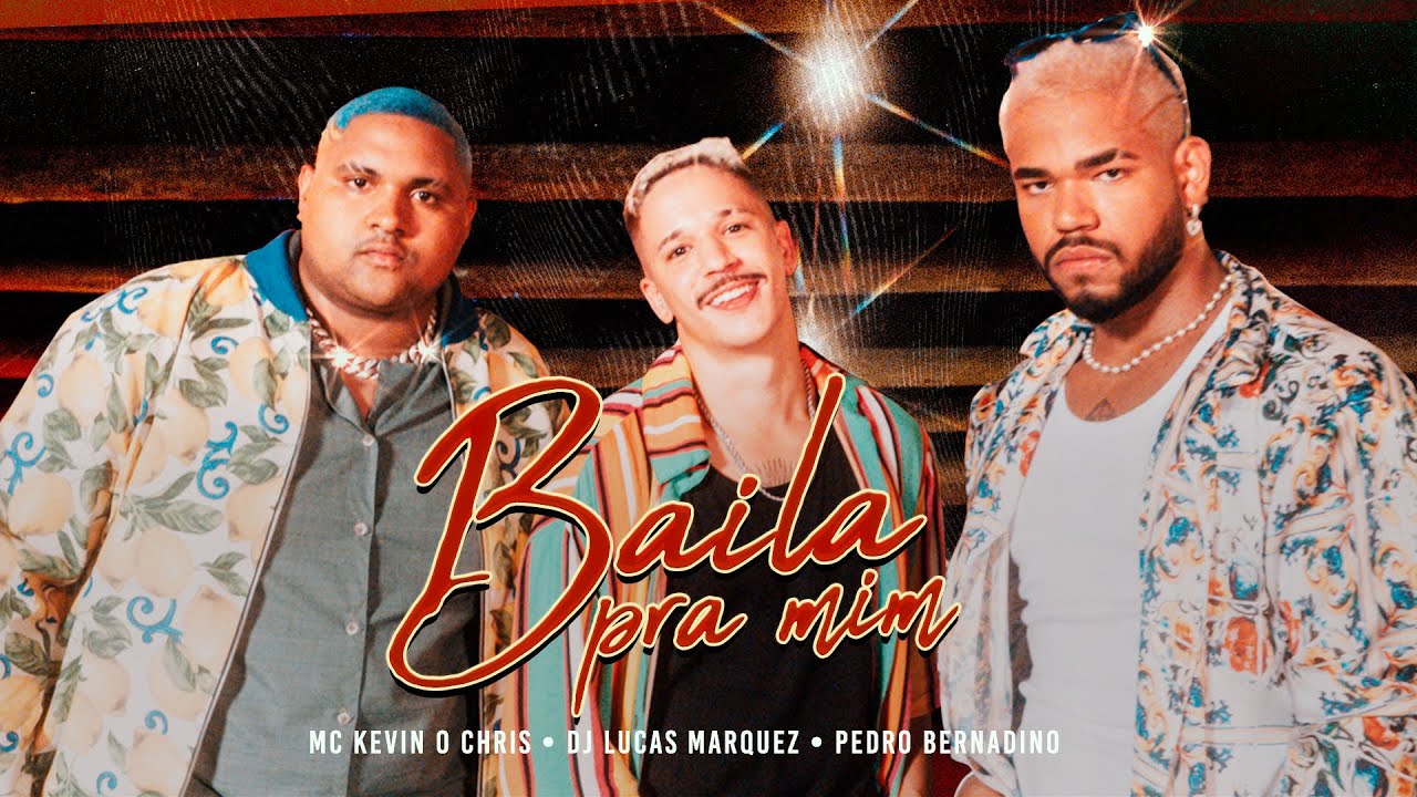 MC Kevin O Chris, Pedro Bernadino, DJ Lucas Marquez - Baila Pra Mim (Clipe Oficial)