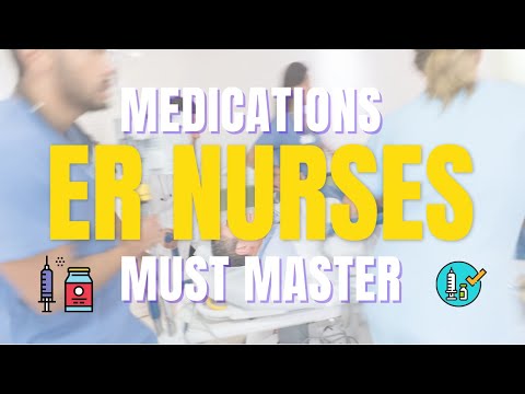 Medications New Emergency Nurses Must Know!