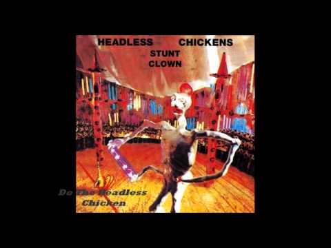 Headless Chickens - Do The Headless Chicken