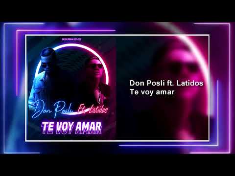 Don Posli Ft. Latidos - Te voy amar - SALSA URBANA ROMANTICA 2021 - 2022
