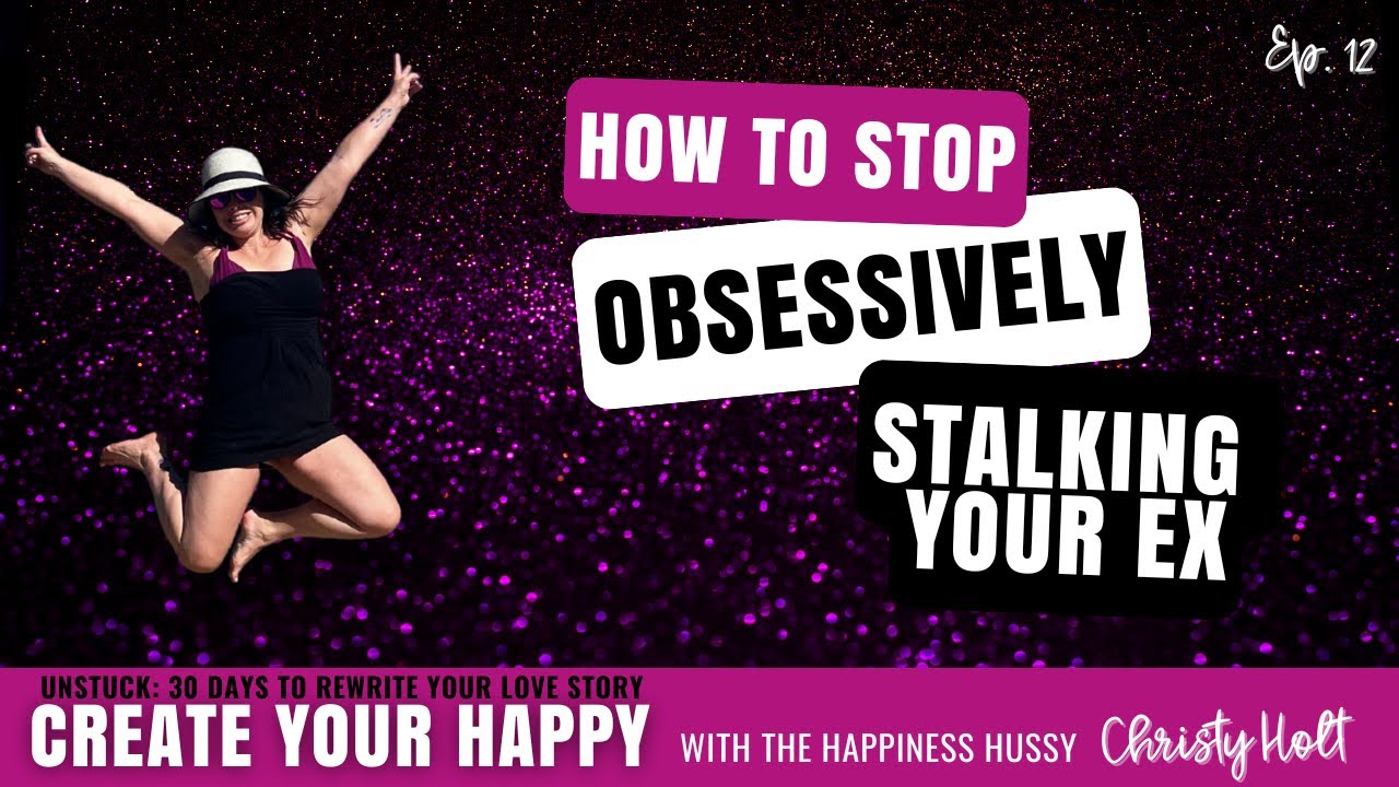The Midnight Scroll - How to Stop Obsessive Stalking (Day 12) | UNSTUCK: Rewrite Your Love Story