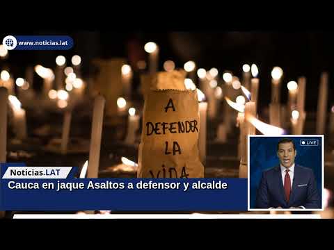 Cauca en jaque: Asaltos a defensor y alcalde