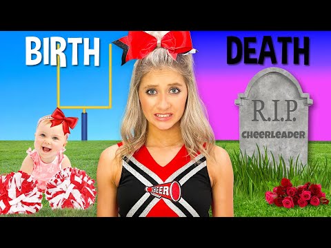 Birth To Death Of A Cheerleader In Real Life CHALLENGE