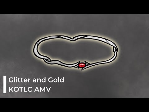 Glitter and Gold | KOTLC pmv | Legacy