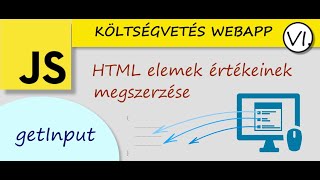 JavaScript - Adatok visszanyerése a felületről | Költségvetés WebApp - 6. rész