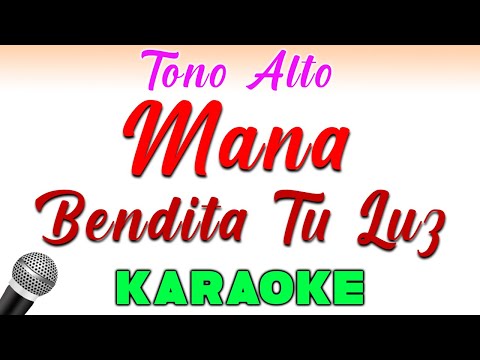Mana - Bendita Tu Luz - KARAOKE TONO ALTO