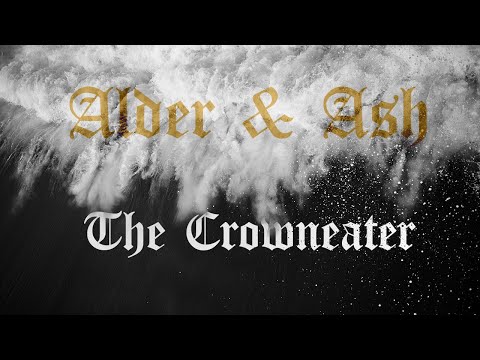Alder & Ash - The Crowneater (Live)