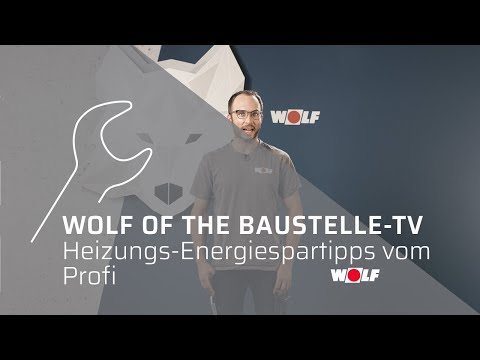 Heizungs-Energiespartipps vom Profi I WOLF of the Baustelle TV