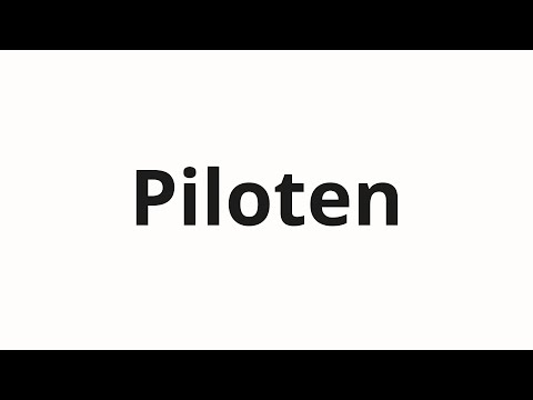 How to pronounce Piloten
