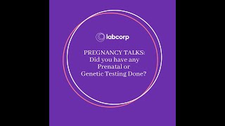 PregnancyTalks #2: Prenatal and Genetic Testing