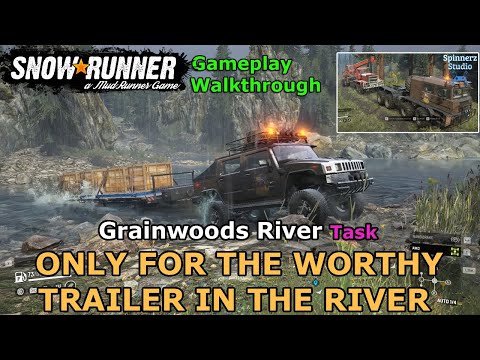SnowRunner - Only for the Worthy & Trailer in the River | Grainwoods River Task - Wisconsin Phase 3