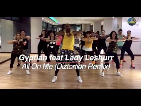 Gyptian ft Lady Leshurr - All On Me (Diztortion Remix) (Dancehall) Coreografía Sabrosura