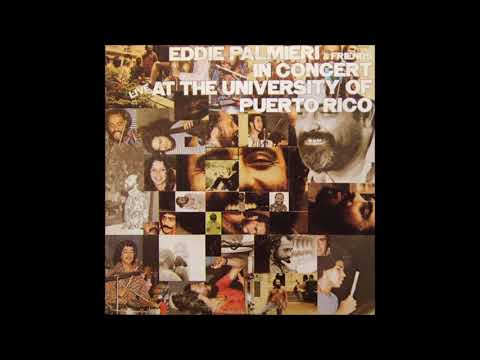 EDDIE PALMIERI & FRIENDS IN CONCERT: Live At The University Of Puerto Rico.