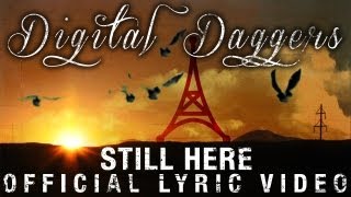 Download lagu Digital Daggers - Still Here [ Lyric Video] mp3