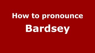 How to pronounce Bardsey