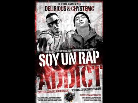 chystemc ft delirious soy un rap addict