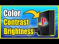 How To Fix PS4 Contrast Color Saturation Brightness Fast Method