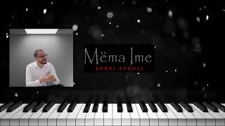 Berti Avduli - Mëma Ime