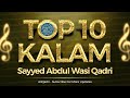 Top 10 Kalam Qari Sayyed Abdul Wasi Qadri AliQadri Presents