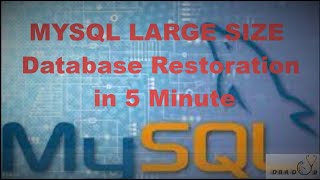 Mysql Database Backup and Restore part -2 | How to Restore MYSQL Large Database Fast| MYSQL Tutorial