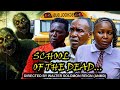 SCHOOL OF THE DEAD Latest Nigerian Movie 2025 Trending Nigerian Movie