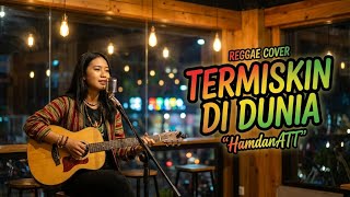 Download lagu HAMDAN ATT - TERMISKIN DI DUNIA ‼️ REGGAE COVER BY BLEGA MUSIC COVER mp3