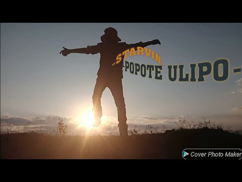 Starvin-Popote_Ulipo(Official_Music Video)