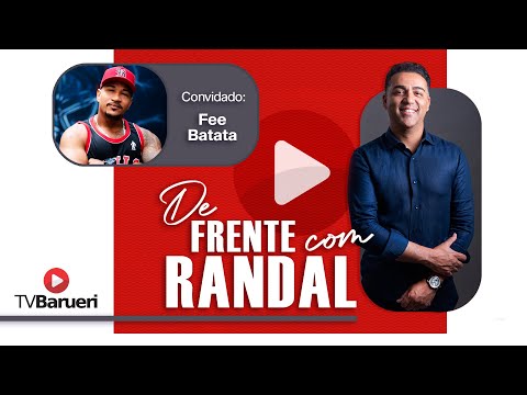 FEE BATATA | DE FRENTE COM RANDAL - 05/10