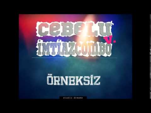 Cebelu Feat Imtiaz (Takviye) - Örneksiz