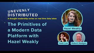 Episode 6: The Primitives of a Modern Data Platform with Hazel Weakly