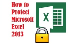 How to Protect Workbook or Sheets in Microsoft Excel 2013