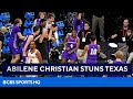 March Madness: Abilene Christian Stuns Texas | Full Recap | CBS Sports HQ