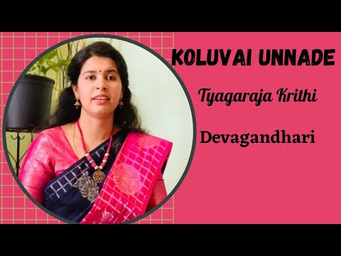#36 Koluvai unnade Tyagaraja Krithi | Carnatic Music |Devagandhari | Sirisha Kotamraju