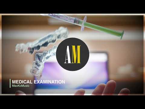 MaxKoMusic - Medical Examination