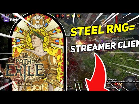 STEEL RNG= STREAMER CLIENT | Daily Path of Exile Highlights