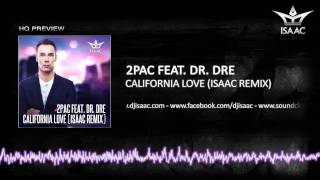 2Pac Feat. Dr. Dre - California Love (Isaac Remix)